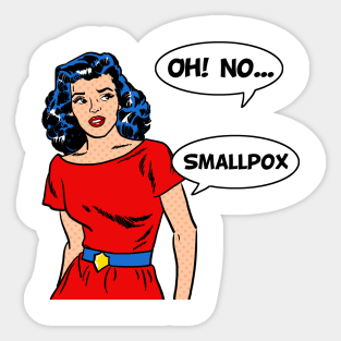 OhNoSmallpox Sticker